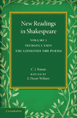 New Readings in Shakespeare: Volume 1, Introduction; The Comedies; The Poems