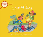 A First Look at: Safety: I Can Be Safe