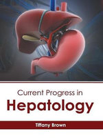 Current Progress in Hepatology Current Progress in Hepatology