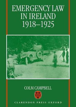 Emergency Law in Ireland 1918-1925