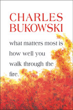 What Matters Most Is How Well You Walk Through The Fire