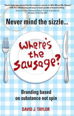Never Mind the Sizzle...Where's the Sausage?