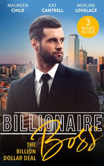 Billionaire Boss: The Billion Dollar Deal/An Outrageous Proposal/Matched to a Billionaire/A Business Engagement
