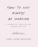 How To Not Always Be Working