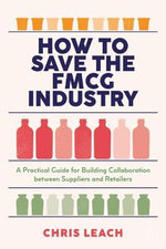 How to Save the FMCG Industry How to Save the FMCG Industry