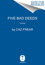 Five Bad Deeds