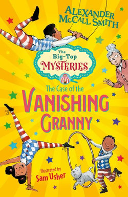 The Big Top Mysteries : The Case of the Vanishing Granny