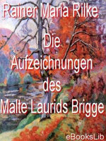 Aufzeichnungen des Malte Laurids Brigge, Die