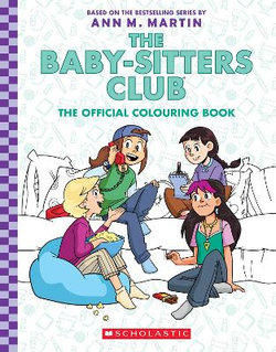 The Baby-Sitters Club: The Official Colouring Book The Baby-Sitters Club: The Official Colouring Book
