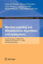 Machine Learning and Metaheuristics Algorithms, and Applications Machine Learning and Metaheuristics Algorithms, and Applications