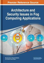 Architecture and Security Issues in Fog Computing Applications