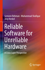 Reliable Software for Unreliable Hardware