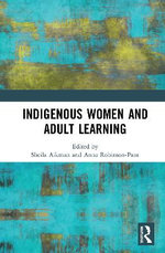 Indigenous Women and Adult Learning