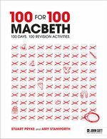 100 for 100 - Macbeth: 100 days. 100 revision activities 100 for 100 - Macbeth: 100 days. 100 revision activities