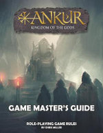 ANKUR Game Master's Guide ANKUR Game Master's Guide