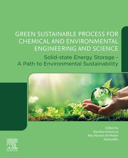 Green Sustainable Process for Chemical and Environmental Engineering and Science Green Sustainable Process for Chemical and Environmental Engineering and Science