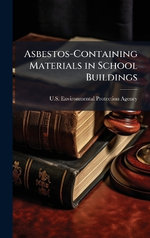 Asbestos-Containing Materials in School Buildings Asbestos-Containing Materials in School Buildings