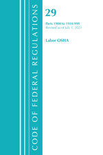 Code of Federal Regulations, Title 29 Labor/OSHA 1900-1910. 999, Revised As of July 1 2021