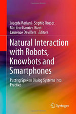 Natural Interaction with Robots, Knowbots and Smartphones