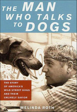 The Man Who Talks to Dogs The Man Who Talks to Dogs