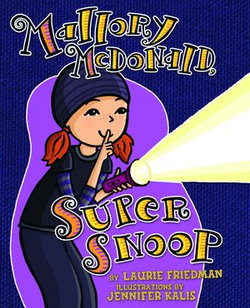 Mallory McDonald, Super Snoop Mallory McDonald, Super Snoop