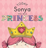 Today Sonya Will Be a Princess