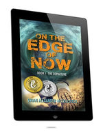 On the Edge of Now: Book I—The Departure