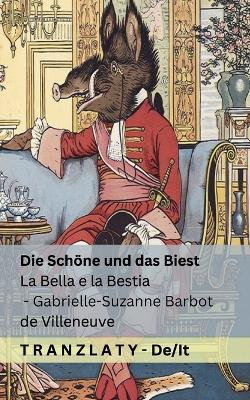 Die Schoene und das Biest / La Bella e la Bestia Die Schoene und das Biest / La Bella e la Bestia