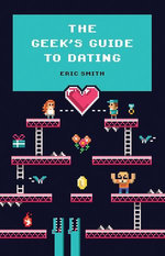 The Geek'S Guide To Dating