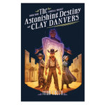 Astonishing Destiny of Clay Danvers, The