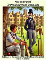 Mike and Psmith Mike and Psmith