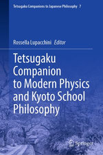 Tetsugaku Companion to Modern Physics and Kyoto School Philosophy