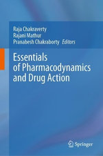 Essentials of Pharmacodynamics and Drug Action Essentials of Pharmacodynamics and Drug Action