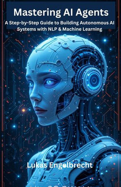 Mastering AI Agents
