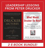 Leadership Lessons from Peter Drucker Leadership Lessons from Peter Drucker