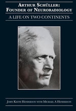 Arthur Schüller: Founder of Neuroradiology