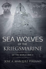 Sea Wolves of the Kriegsmarine