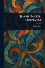 Jennie Baxter, Journalist