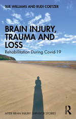 Brain Injury, Trauma and Loss Brain Injury, Trauma and Loss