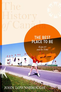 The History of Canada Series: The Best Place To Be The History of Canada Series: The Best Place To Be