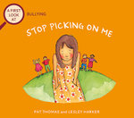 Bullying: Stop Picking on Me