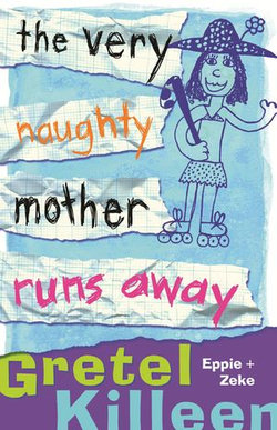 The Very Naughty Mother Runs Away