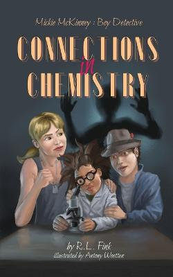 Mickie Mckinney: Boy Detective, Connections in Chemistry