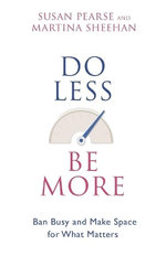 Do Less Be More