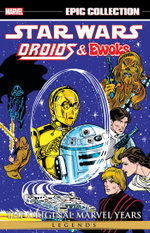 STAR WARS LEGENDS EPIC COLLECTION: the ORIGINAL MARVEL YEARS - DROIDS and EWOKS