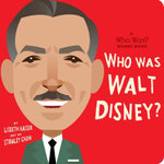 Who Was Walt Disney?: a Who Was? Board Book