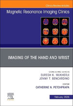 Imaging of the Hand and Wrist, An Issue of Magnetic Resonance Imaging Clinics of North America: Volume 34-1