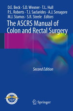 The ASCRS Manual of Colon and Rectal Surgery