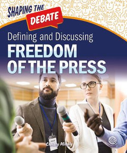 Defining and Discussing Freedom of the Press Defining and Discussing Freedom of the Press