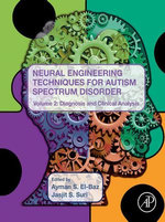 Neural Engineering Techniques for Autism Spectrum Disorder, Volume 2